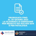 Prorogata al 30 giugno la scadenza di esenzione per reddito E01, E02, E03, E04 e per patologia.