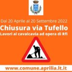 Aprilia: dal 20 aprile chiusa Via Tufello.